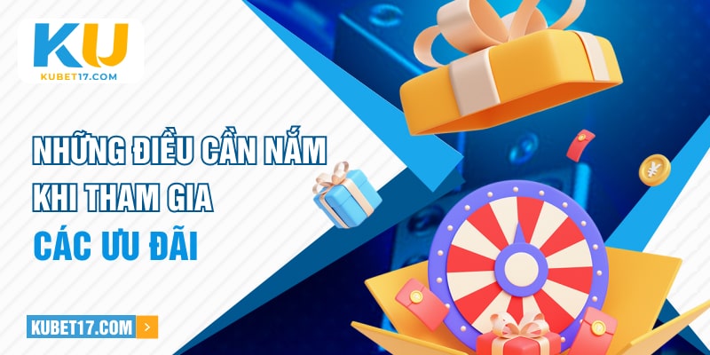 Những điều cần nắm khi tham gia các ưu đãi